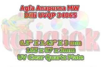 agfa anapurna mw uv clear quartz plate | Dilli UVQP 34065
