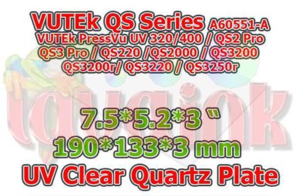 Vutek QS2000 UV Clear Quartz Plate 190 133