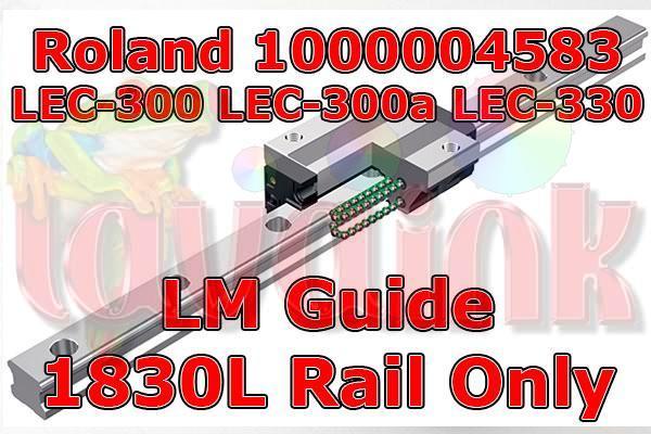 Roland LEC-300 LM Guide Rail 1830LY